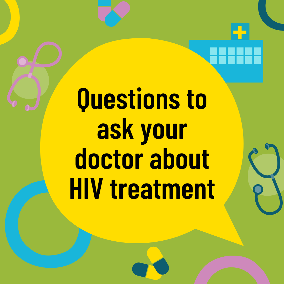 Text saying, "Questions to ask your doctor about HIV treatment"